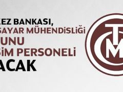 Merkez Bankası Bilişim Uzamanı Alım İlanı