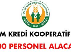 Tarım Kredi Kooperatifleri 500 personel alacak