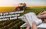 Çiftçinin merakla beklediği Tarımsal Destekleme Kararı yayımlandı