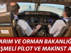 Tarım ve Orman Bakanlığı pilot ve makinist alacak