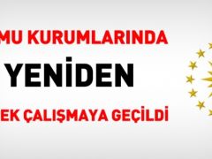 Tüm kamu kurumlarında, yeniden esnek çalışmaya geçildi